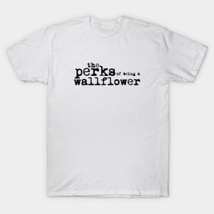 The perks of being a wallflower T-Shirt